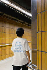 "she leads, world follows" T-Shirt