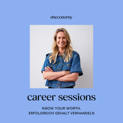 Career Session mit Jessica Kreuzer: "Know your worth. Erfolgreich Gehalt verhandeln"