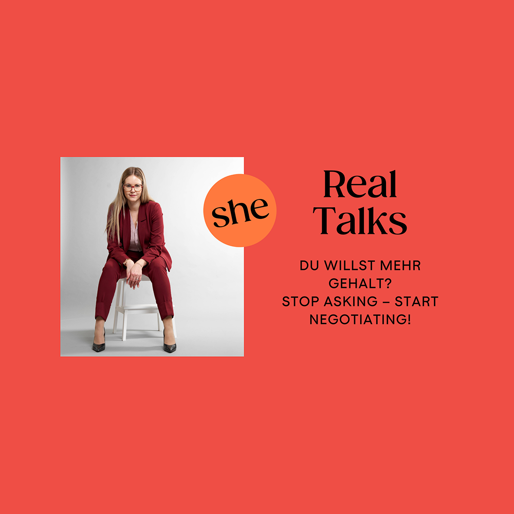 sheconomy Real Talks: Du willst mehr Gehalt? Stop asking - start negotiating!